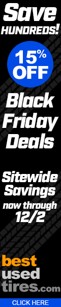 BLACK FRIDAY: 15% OFF + FREE shipping on ALL new & used tires at BestUsedTires.com! Code: 15OFFTIRES (valid 11/25/2015 12:01am EST to 11/29/2015 11:59pm EST)